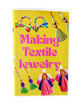 Making Textile Jewelry Zine